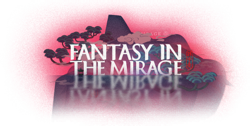 Fantasy in the Mirage