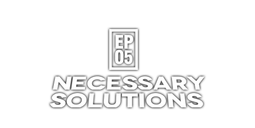 Necessary Solutions