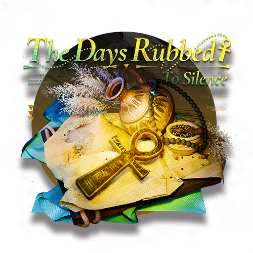 The Days Rubbed to Silence